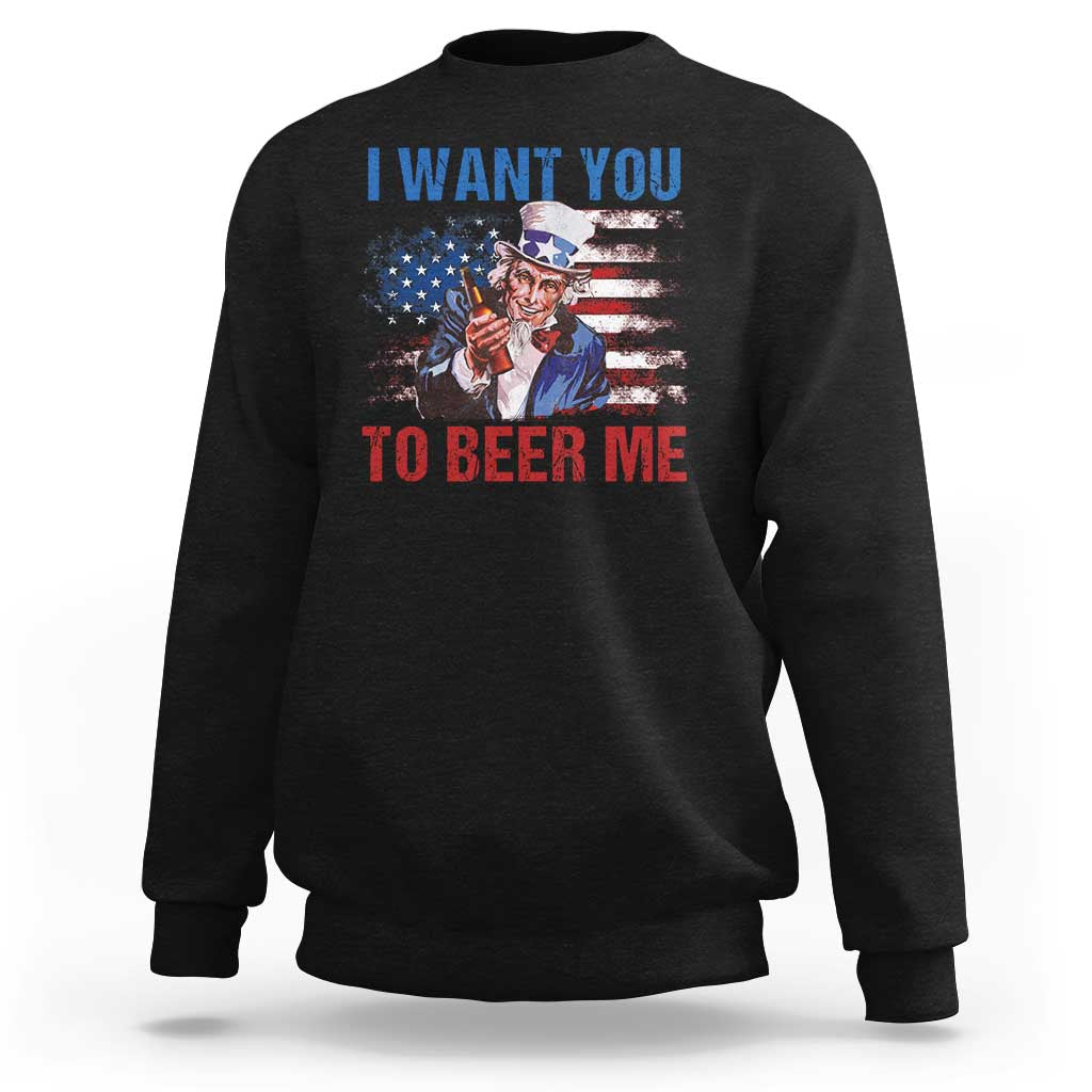 Funny Uncle Sam Sweatshirt I Want You To Beer Me American Flag - Wonder Print Shop