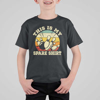 Funny Bowling T Shirt For Kid This Is My Spare Shirt Retro Ball Pins Strike Spilt - Wonder Print Shop