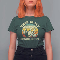 Funny Bowling T Shirt For Women This Is My Spare Shirt Retro Ball Pins Strike Spilt - Wonder Print Shop