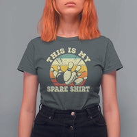 Funny Bowling T Shirt For Women This Is My Spare Shirt Retro Ball Pins Strike Spilt - Wonder Print Shop