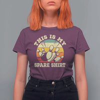 Funny Bowling T Shirt For Women This Is My Spare Shirt Retro Ball Pins Strike Spilt - Wonder Print Shop