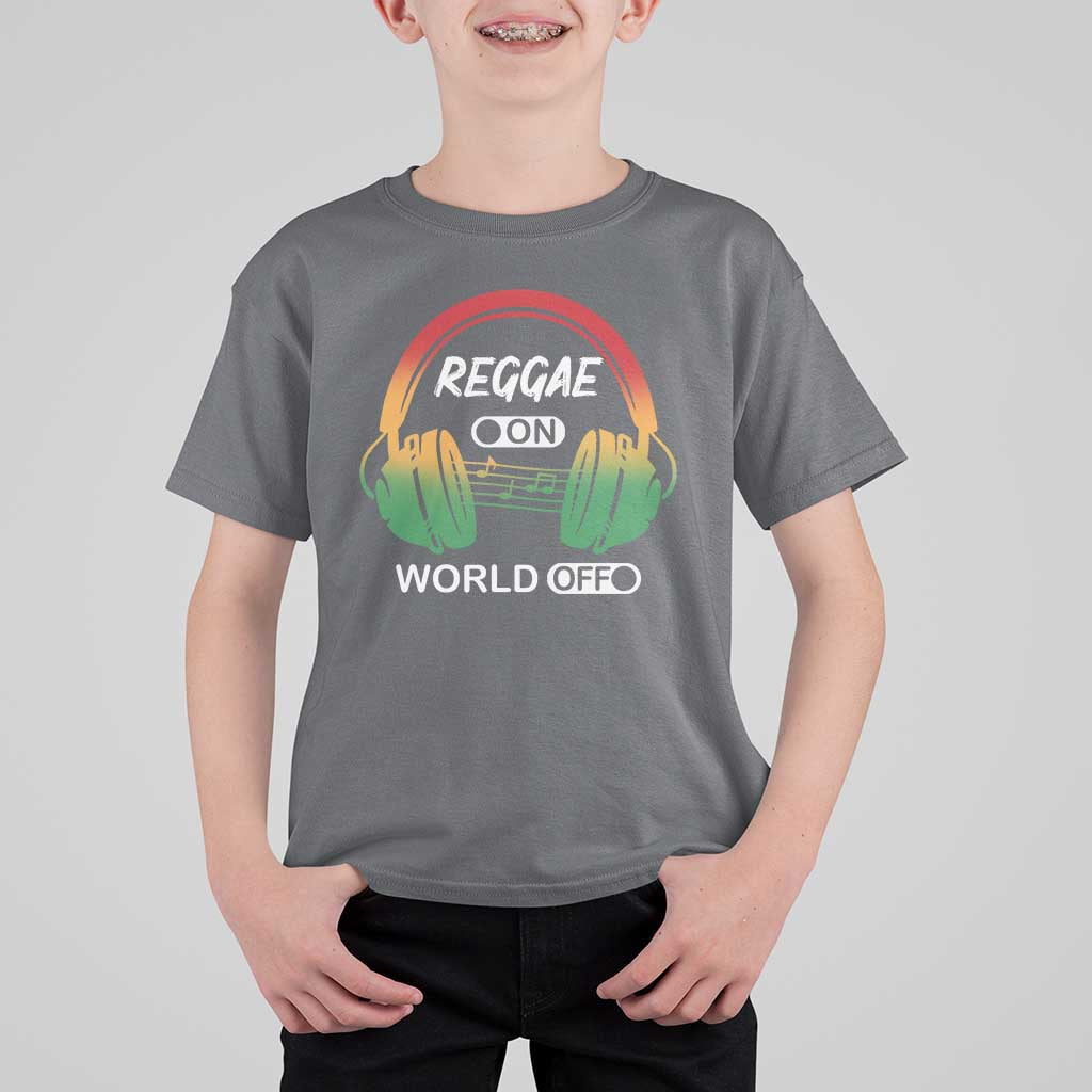 Reggae On World Off T Shirt For Kid Reggae King Music Rastafarian - Wonder Print Shop