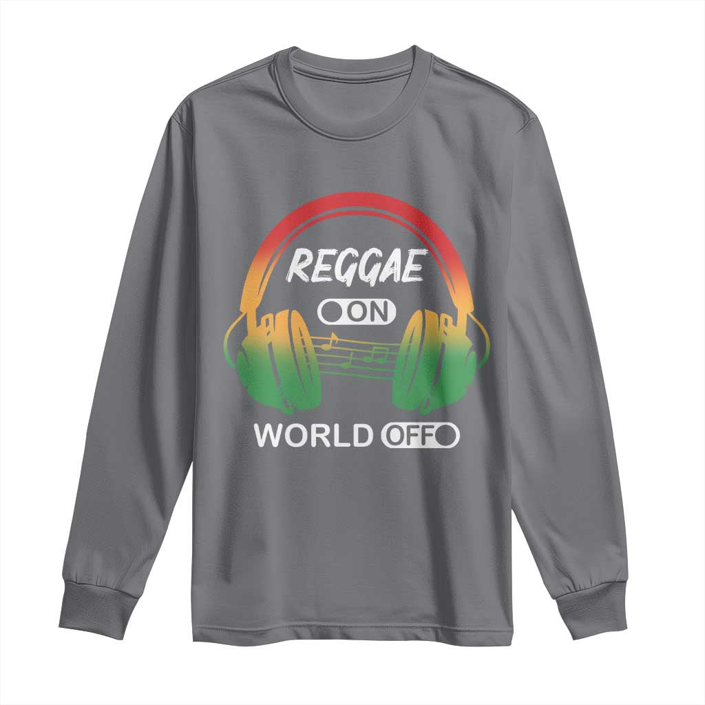Reggae On World Off Long Sleeve Shirt Reggae King Music Rastafarian - Wonder Print Shop