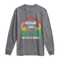 Reggae On World Off Long Sleeve Shirt Reggae King Music Rastafarian - Wonder Print Shop
