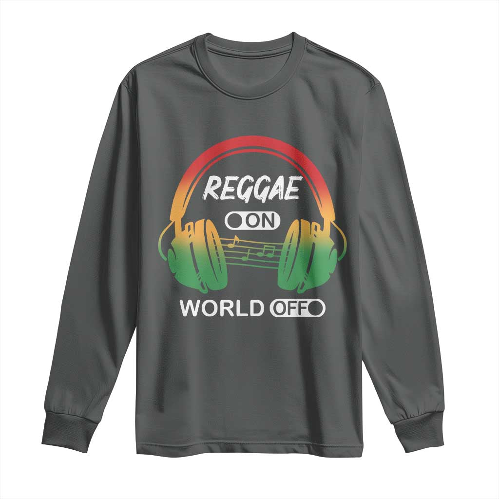 Reggae On World Off Long Sleeve Shirt Reggae King Music Rastafarian - Wonder Print Shop
