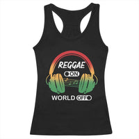 Reggae On World Off Racerback Tank Top Reggae King Music Rastafarian - Wonder Print Shop