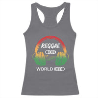Reggae On World Off Racerback Tank Top Reggae King Music Rastafarian - Wonder Print Shop