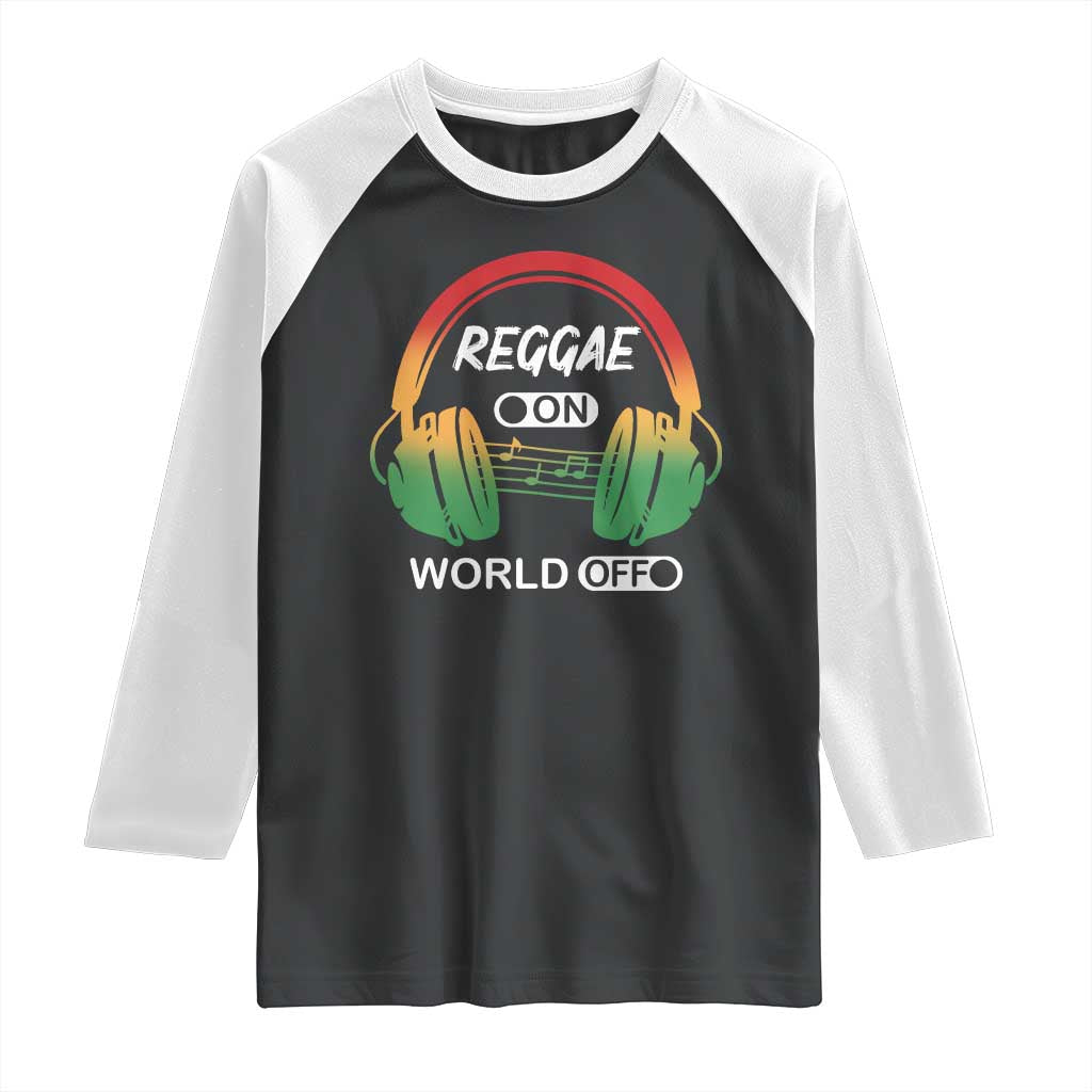 Reggae On World Off Raglan Shirt Reggae King Music Rastafarian - Wonder Print Shop