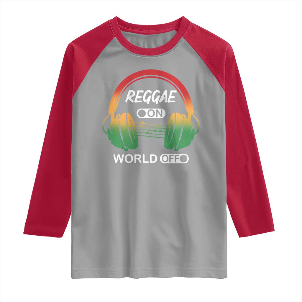 Reggae On World Off Raglan Shirt Reggae King Music Rastafarian - Wonder Print Shop