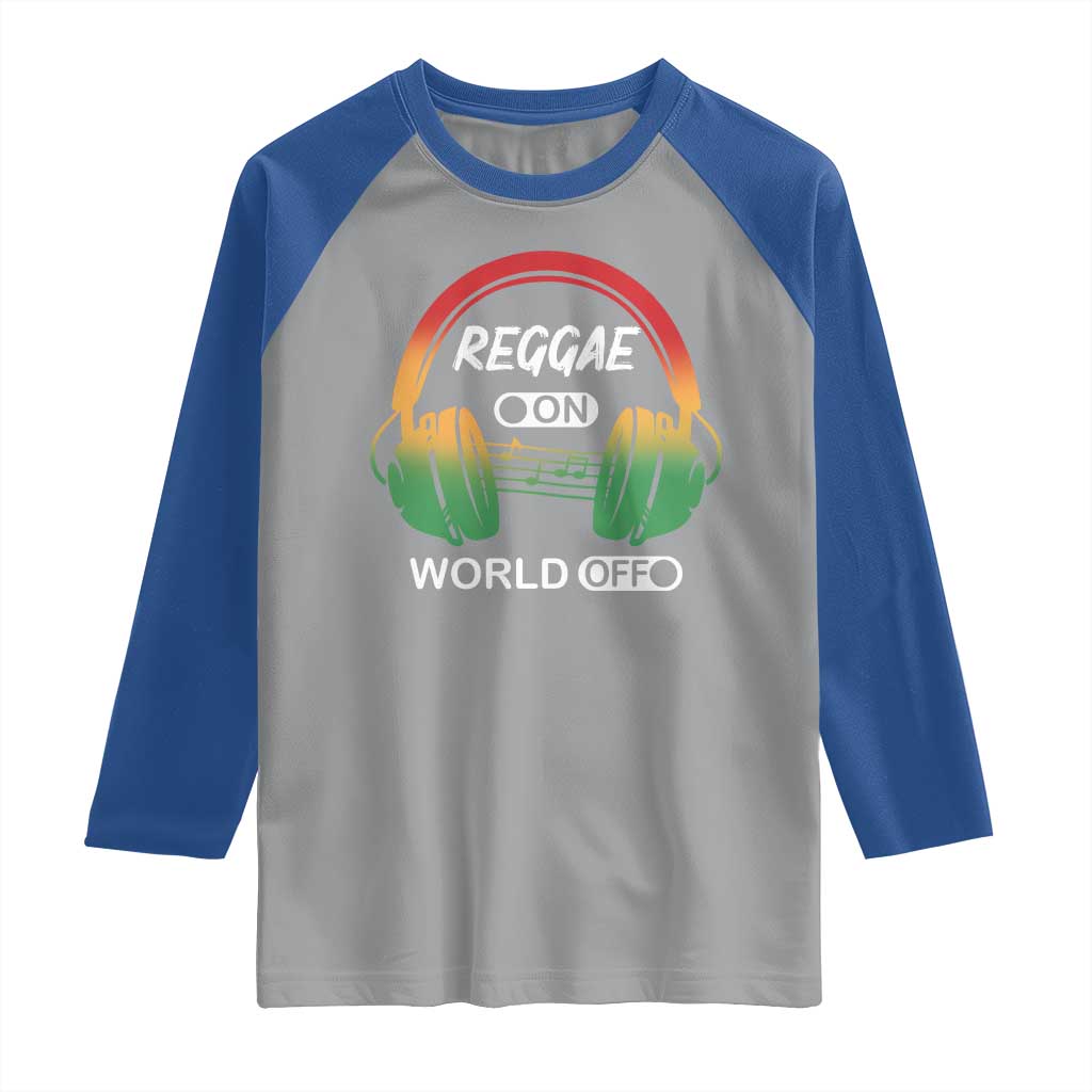 Reggae On World Off Raglan Shirt Reggae King Music Rastafarian - Wonder Print Shop