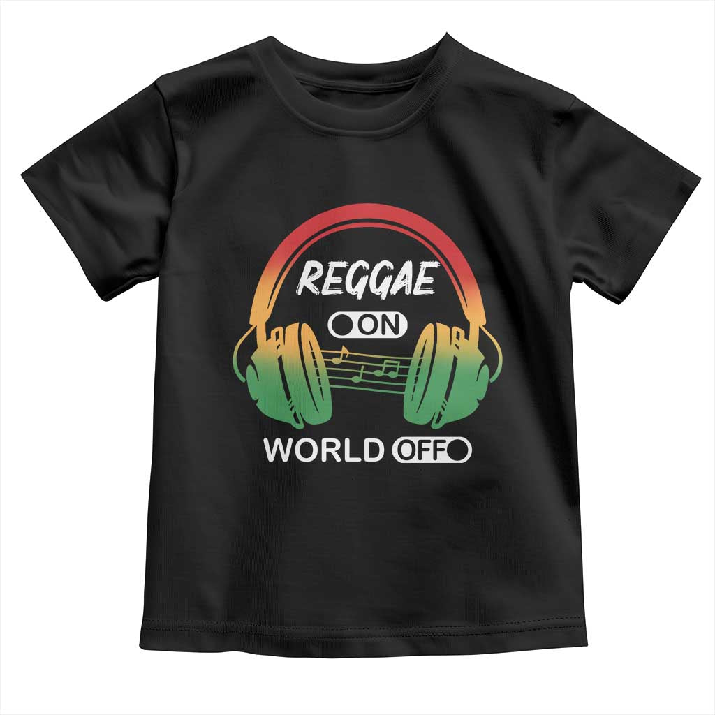 Reggae On World Off Toddler T Shirt Reggae King Music Rastafarian - Wonder Print Shop