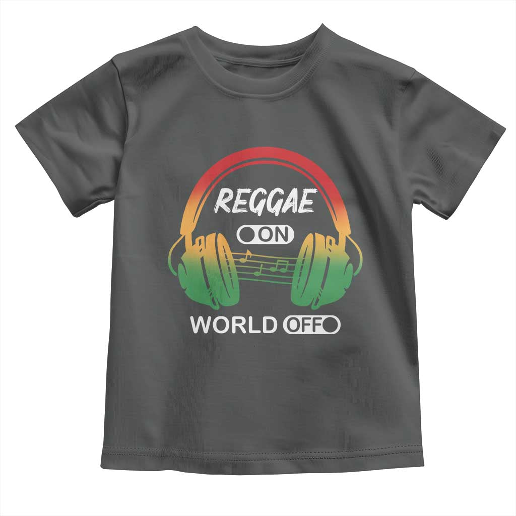 Reggae On World Off Toddler T Shirt Reggae King Music Rastafarian - Wonder Print Shop