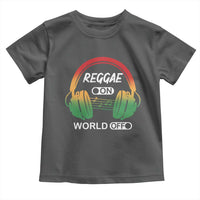 Reggae On World Off Toddler T Shirt Reggae King Music Rastafarian - Wonder Print Shop