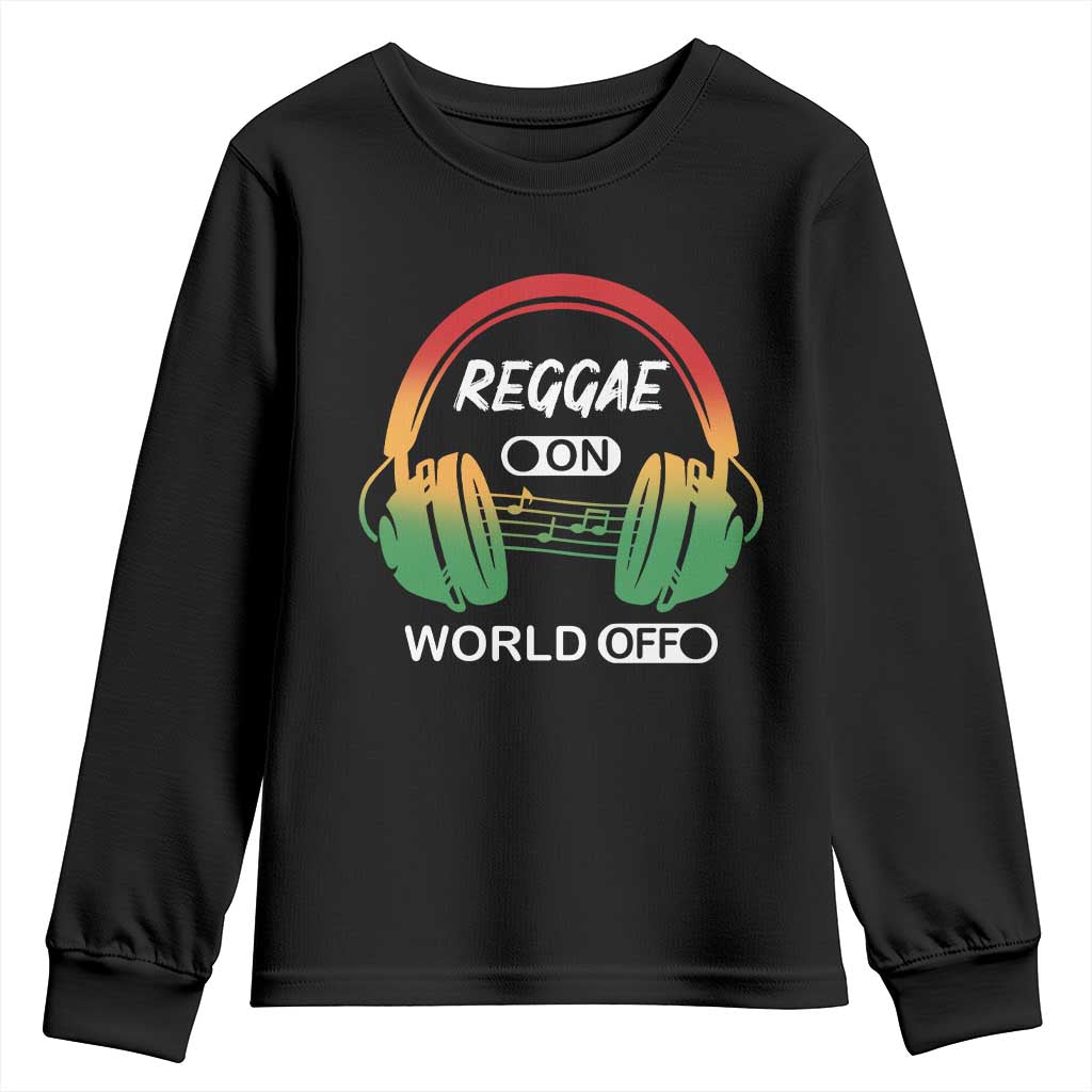 Reggae On World Off Youth Sweatshirt Reggae King Music Rastafarian - Wonder Print Shop