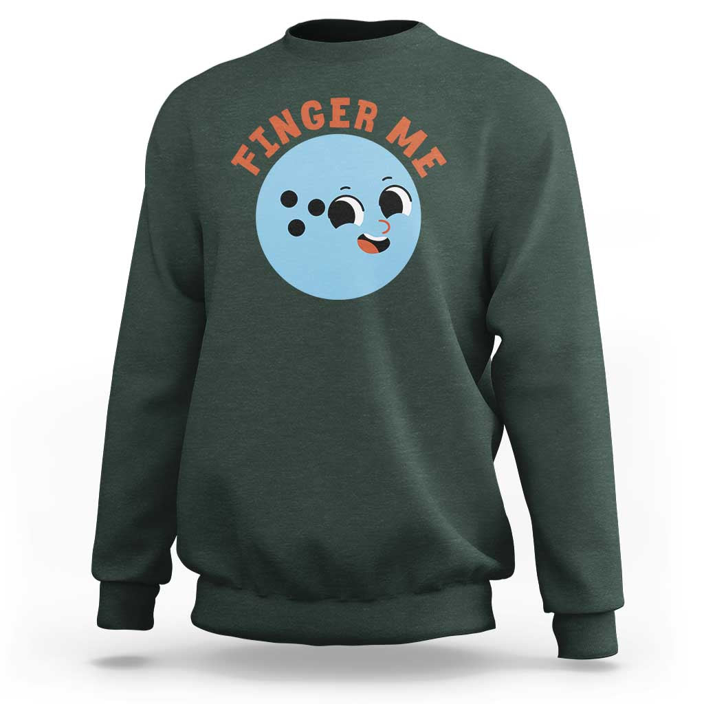 Funny Bowling Sweatshirt Finger Me Inappropriate Balls - Wonder Print Shop