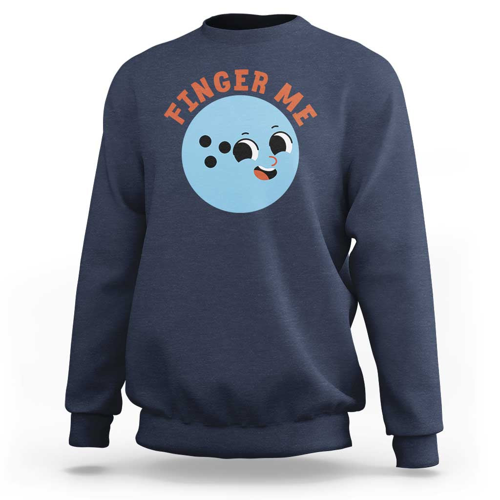 Funny Bowling Sweatshirt Finger Me Inappropriate Balls - Wonder Print Shop