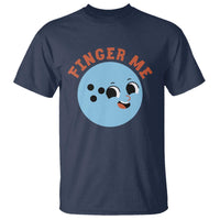 Funny Bowling T Shirt Finger Me Inappropriate Balls - Wonder Print Shop