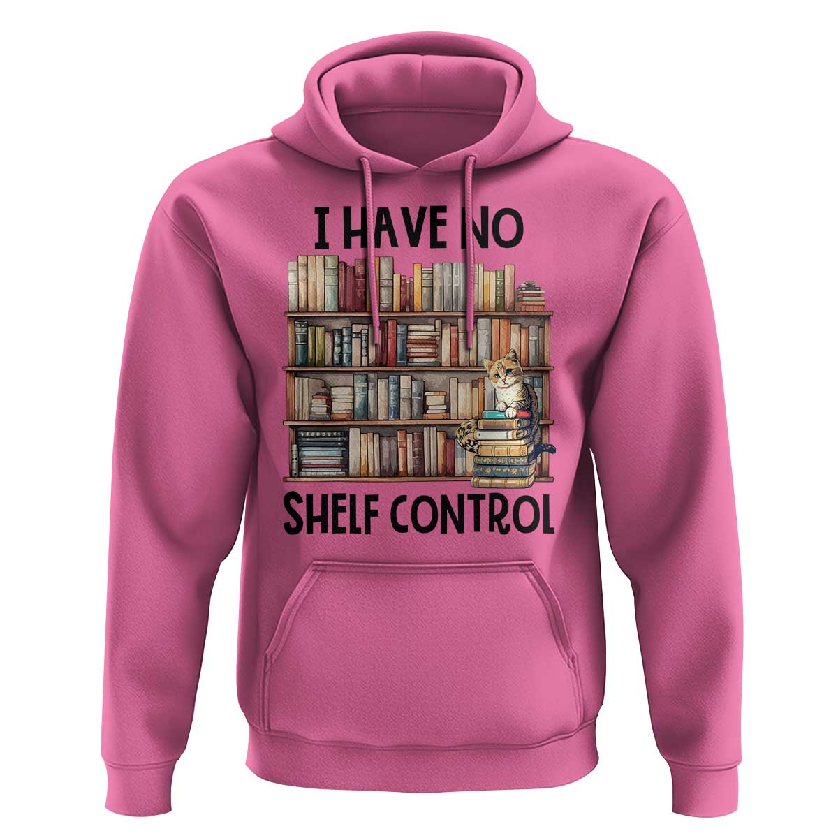 Funny Library Reading Hoodie I Have No Shelf Control Books Cat - Wonder Print Shop