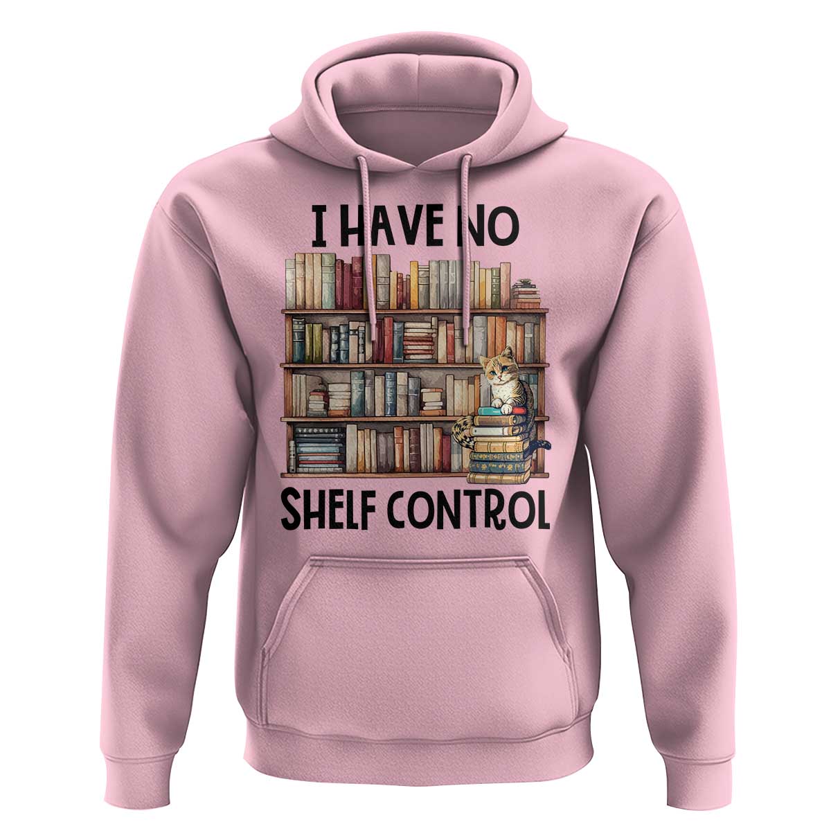 Funny Library Reading Hoodie I Have No Shelf Control Books Cat - Wonder Print Shop