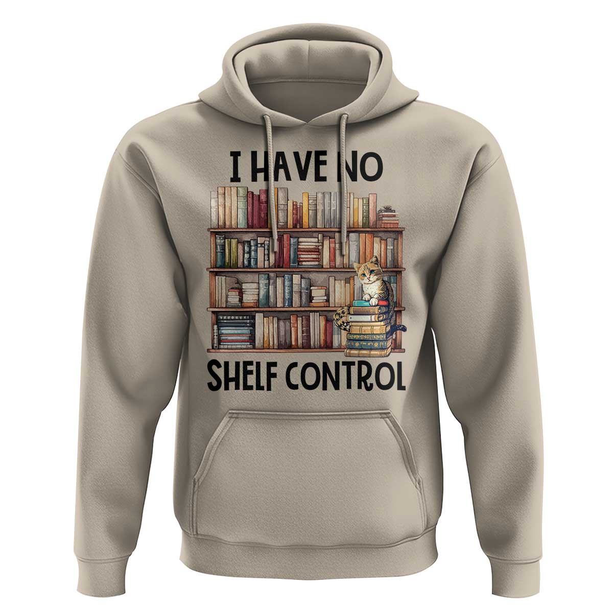 Funny Library Reading Hoodie I Have No Shelf Control Books Cat - Wonder Print Shop