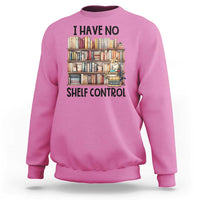 Funny Library Reading Sweatshirt I Have No Shelf Control Books Cat - Wonder Print Shop