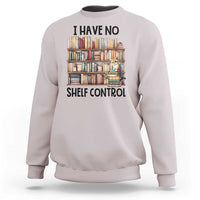 Funny Library Reading Sweatshirt I Have No Shelf Control Books Cat - Wonder Print Shop