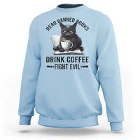 Funny Reading Cat Sweatshirt Read Banned Books Drink Coffee Fight Evil BookWorm - Wonder Print Shop
