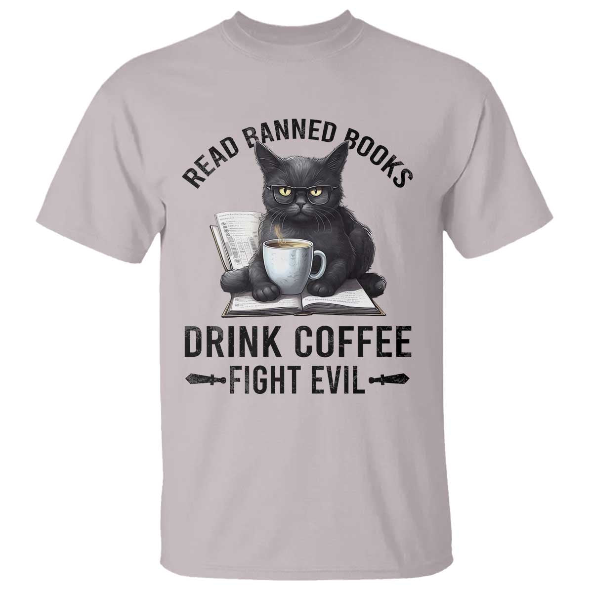 Funny Reading Cat T Shirt Read Banned Books Drink Coffee Fight Evil BookWorm - Wonder Print Shop