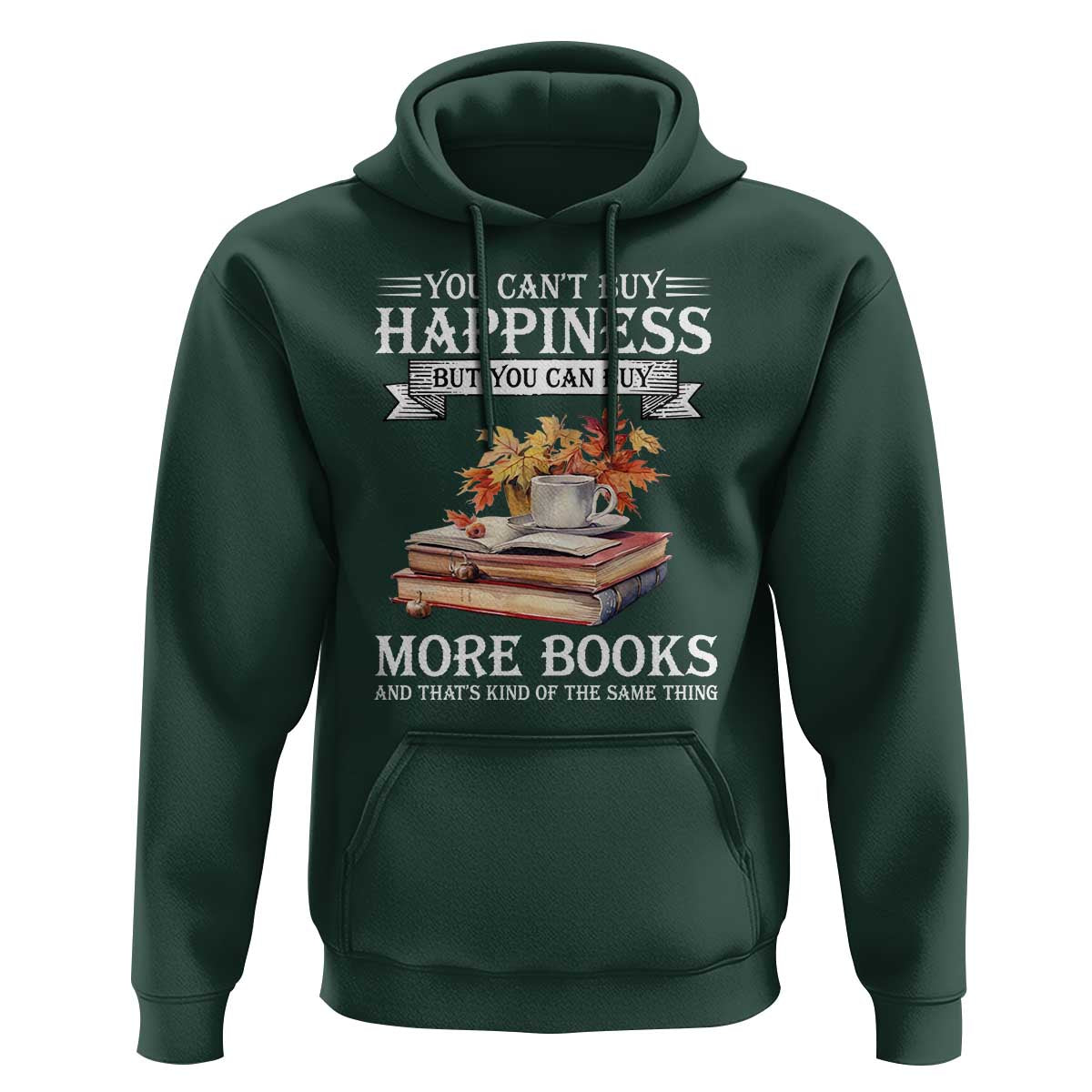 Funny Reading Lover Hoodie You Can't buy Happiness But You Can Buy More Books - Wonder Print Shop