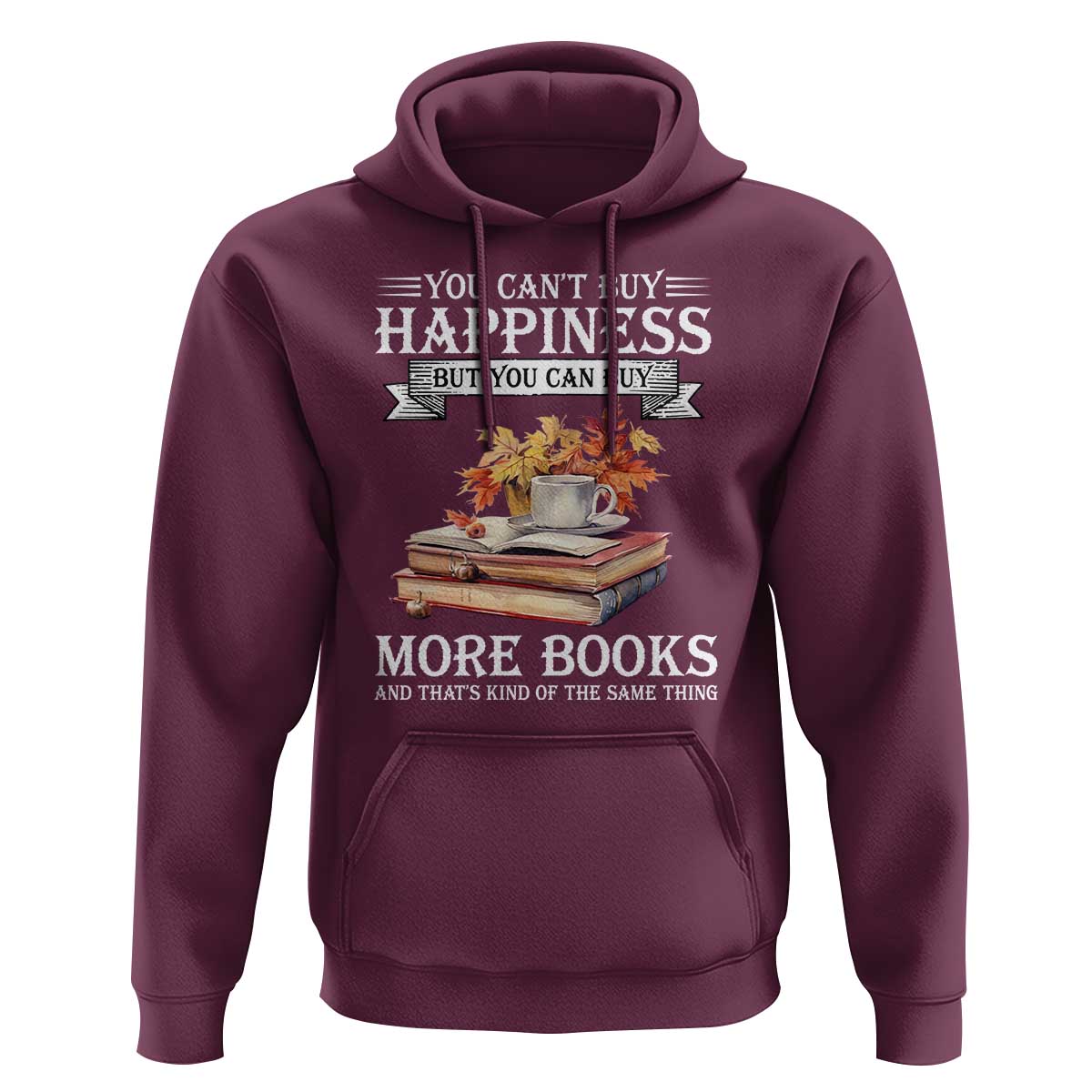 Funny Reading Lover Hoodie You Can't buy Happiness But You Can Buy More Books - Wonder Print Shop