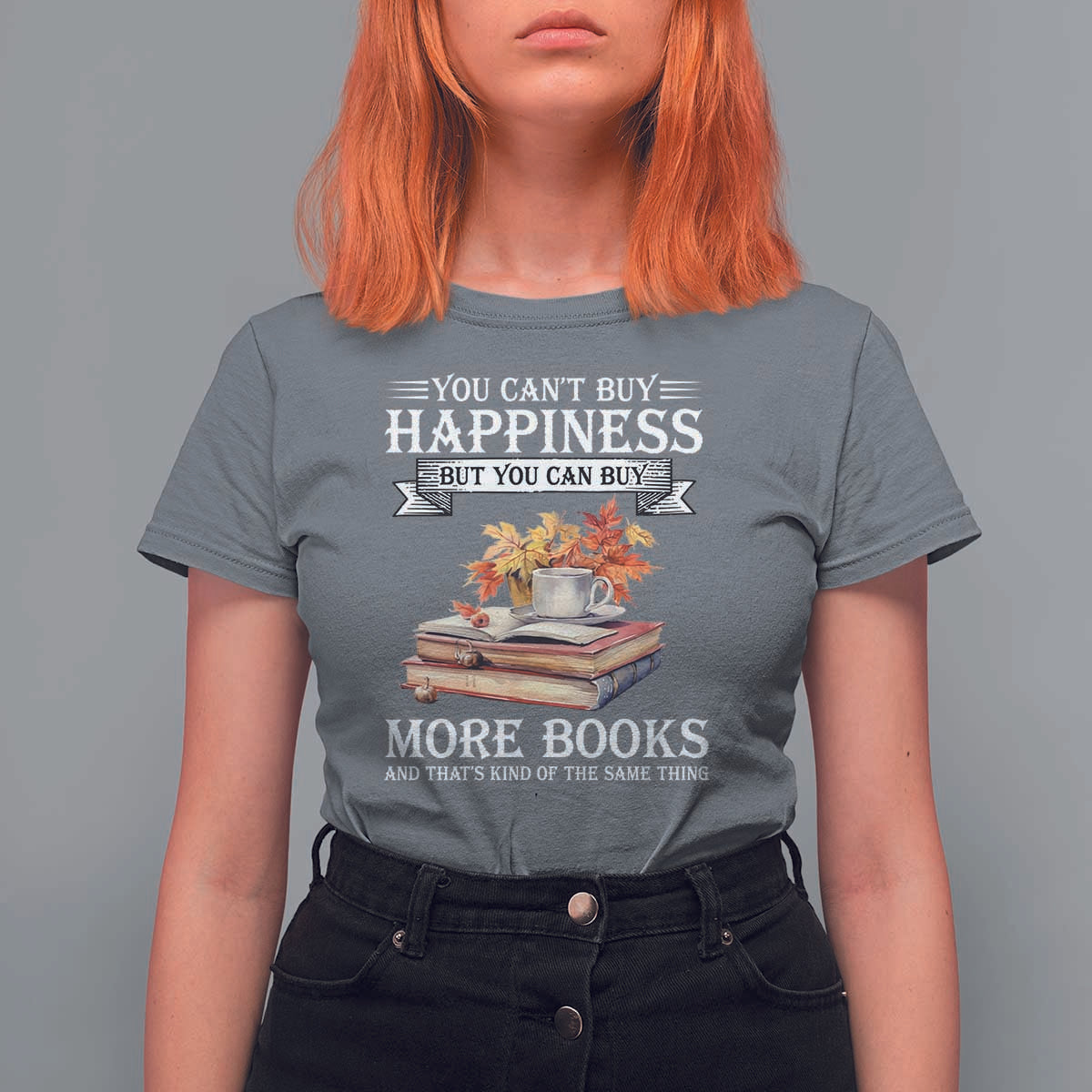 Funny Reading Lover T Shirt For Women You Can't buy Happiness But You Can Buy More Books - Wonder Print Shop