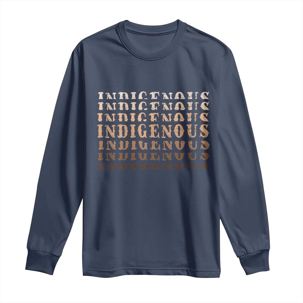 Native American Heritage Indigenous Peoples Heritage Long Sleeve Shirt - Wonder Print Shop