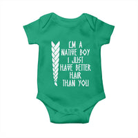 I Am A Native Boy I Just Have Better Hair Than You Baby Onesie Indian American - Wonder Print Shop