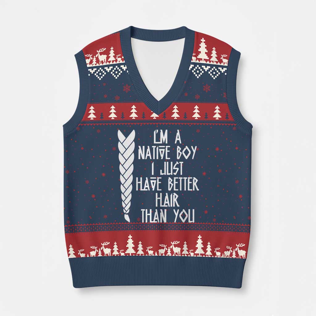 I Am A Native Boy I Just Have Better Hair Than You V-Neck Knit Sweater Vest Indian American - Wonder Print Shop