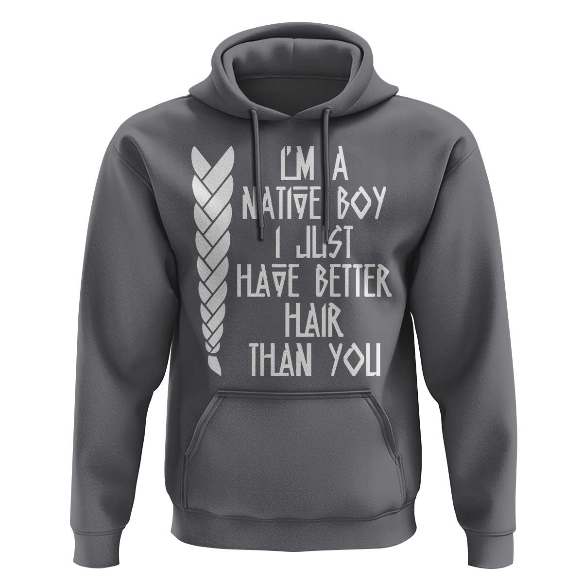 I Am A Native Boy I Just Have Better Hair Than You Hoodie Indian American - Wonder Print Shop