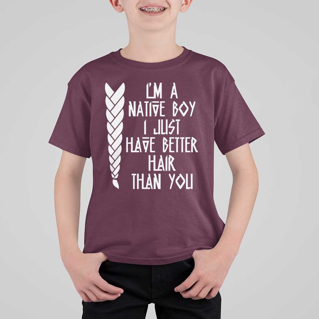 I Am A Native Boy I Just Have Better Hair Than You T Shirt For Kid Indian American - Wonder Print Shop