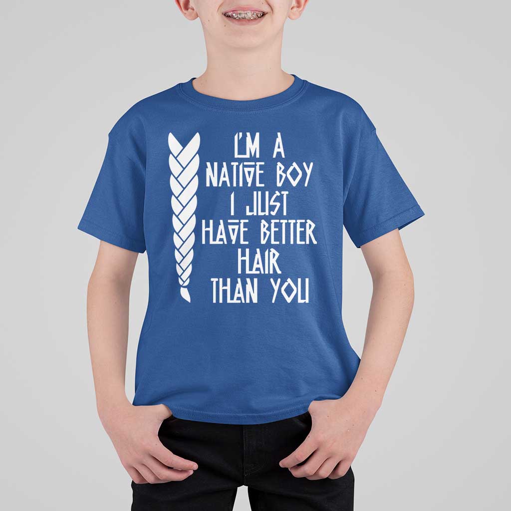 I Am A Native Boy I Just Have Better Hair Than You T Shirt For Kid Indian American - Wonder Print Shop