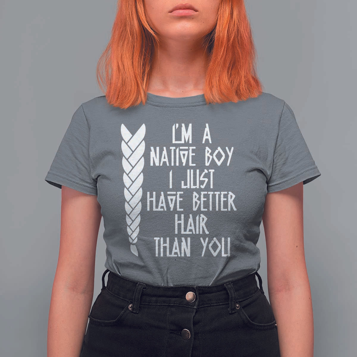 I Am A Native Boy I Just Have Better Hair Than You T Shirt For Women Indian American - Wonder Print Shop