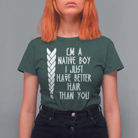 I Am A Native Boy I Just Have Better Hair Than You T Shirt For Women Indian American - Wonder Print Shop