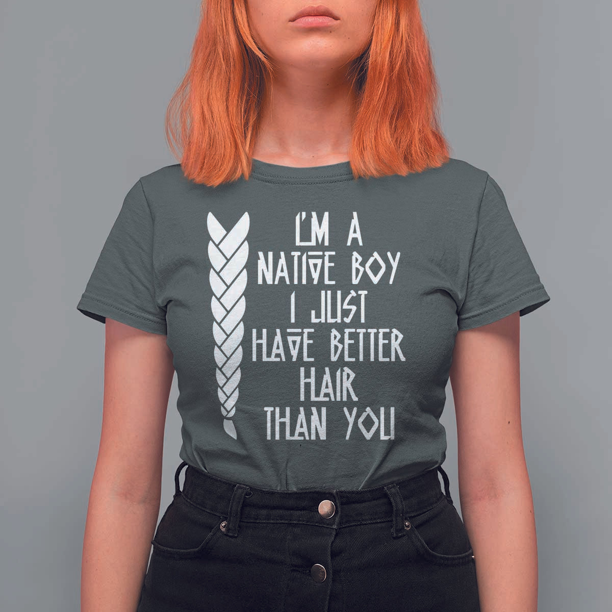 I Am A Native Boy I Just Have Better Hair Than You T Shirt For Women Indian American - Wonder Print Shop