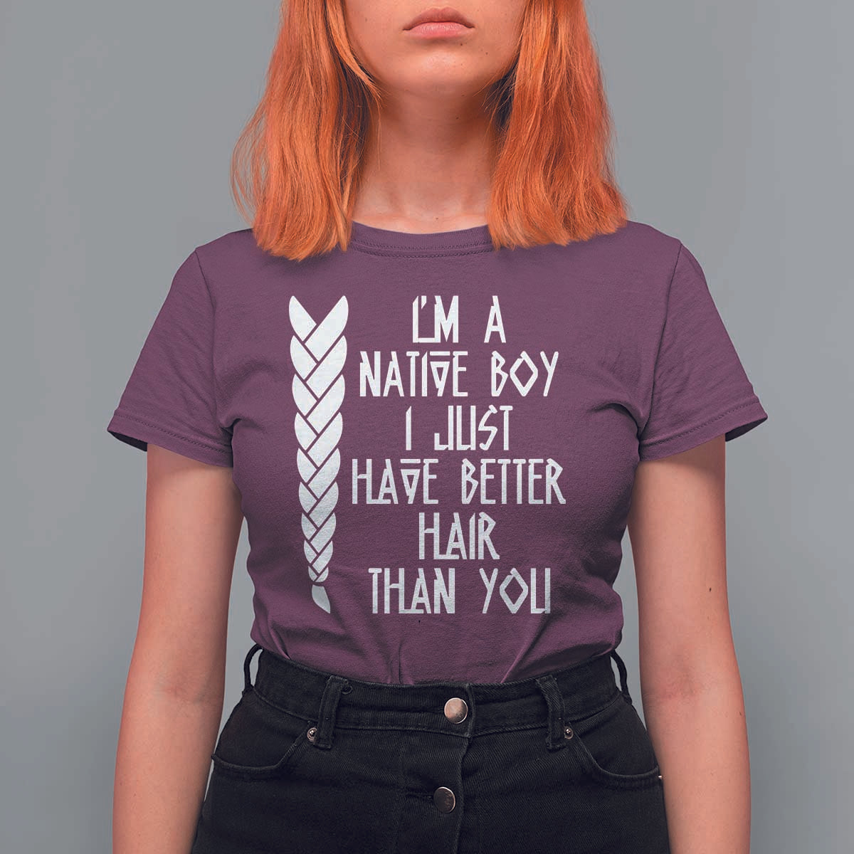 I Am A Native Boy I Just Have Better Hair Than You T Shirt For Women Indian American - Wonder Print Shop
