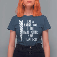 I Am A Native Boy I Just Have Better Hair Than You T Shirt For Women Indian American - Wonder Print Shop