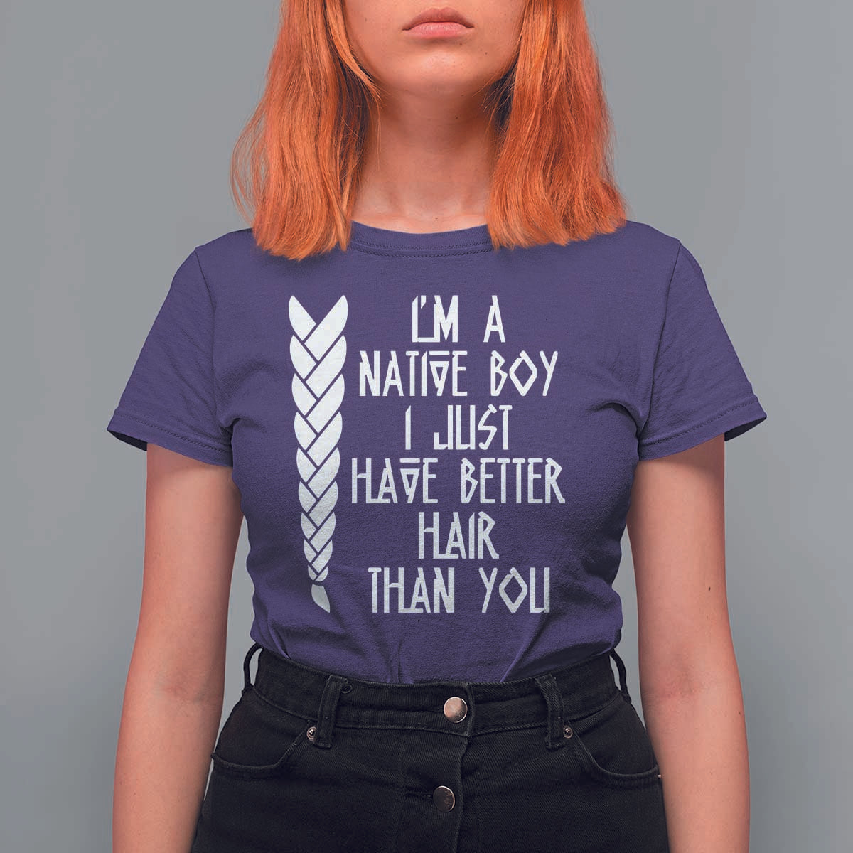 I Am A Native Boy I Just Have Better Hair Than You T Shirt For Women Indian American - Wonder Print Shop