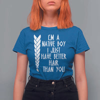 I Am A Native Boy I Just Have Better Hair Than You T Shirt For Women Indian American - Wonder Print Shop