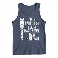 I Am A Native Boy I Just Have Better Hair Than You Tank Top Indian American - Wonder Print Shop