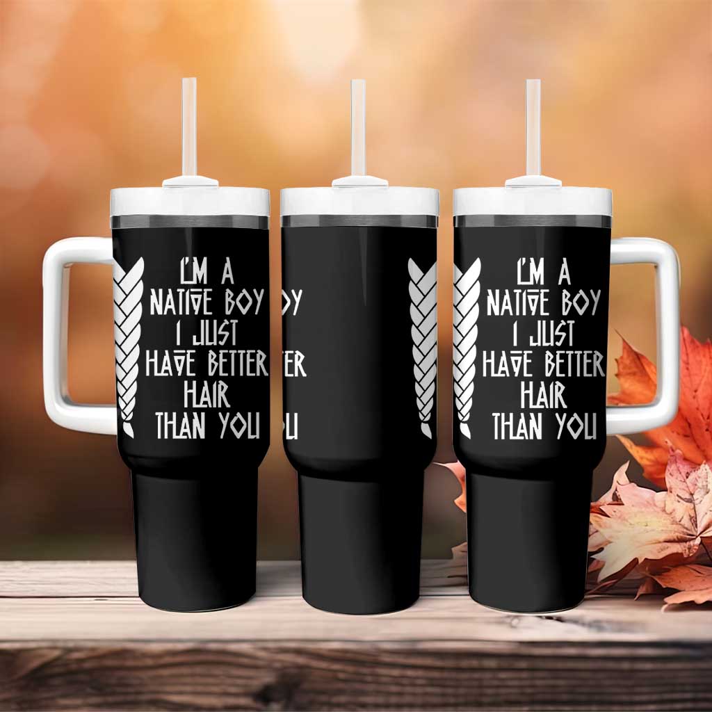 I Am A Native Boy I Just Have Better Hair Than You Tumbler With Handle Indian American - Wonder Print Shop