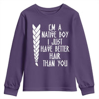 I Am A Native Boy I Just Have Better Hair Than You Youth Sweatshirt Indian American - Wonder Print Shop