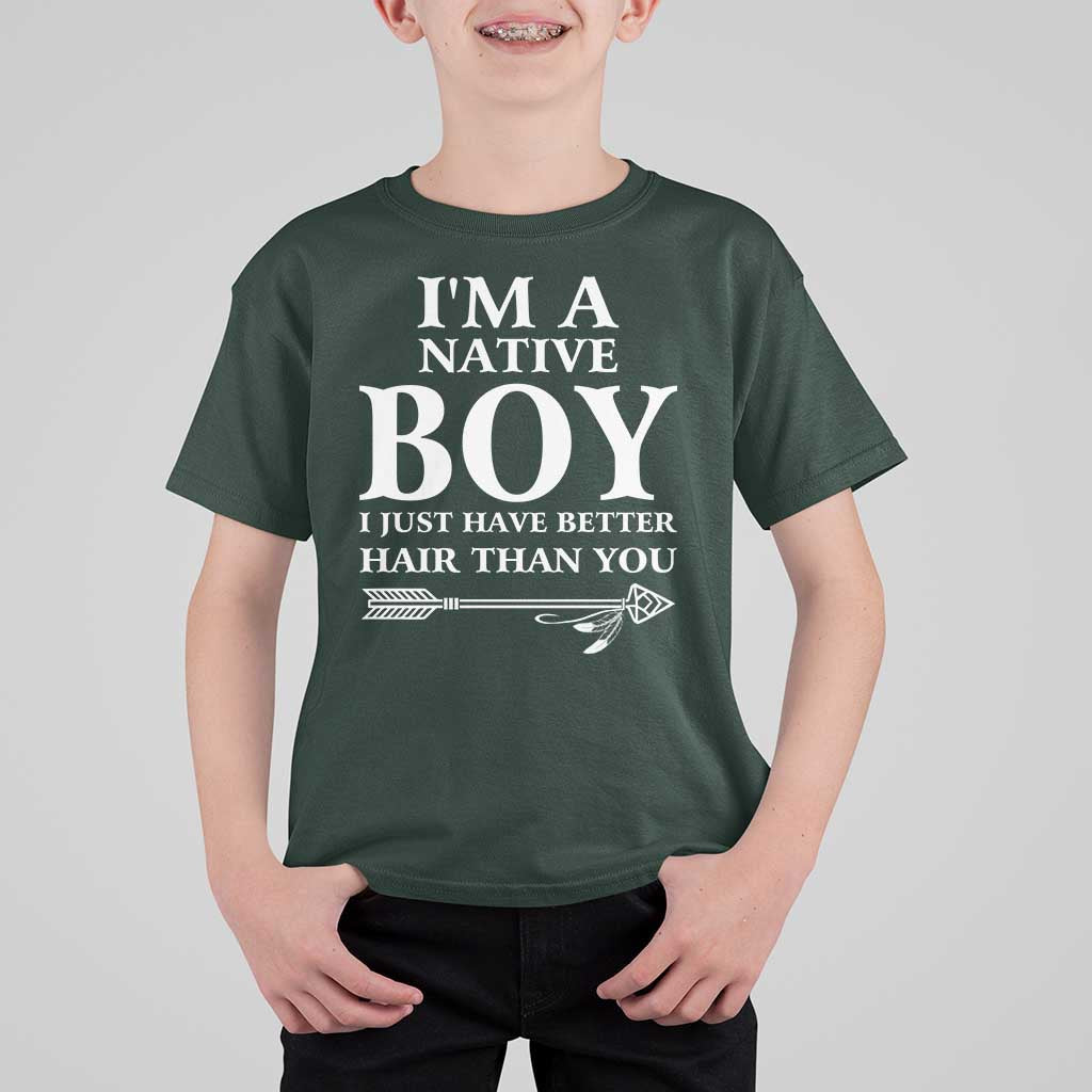 I Am A Native Boy I Just Have Better Hair Than You T Shirt For Kid Indian American Arrow - Wonder Print Shop