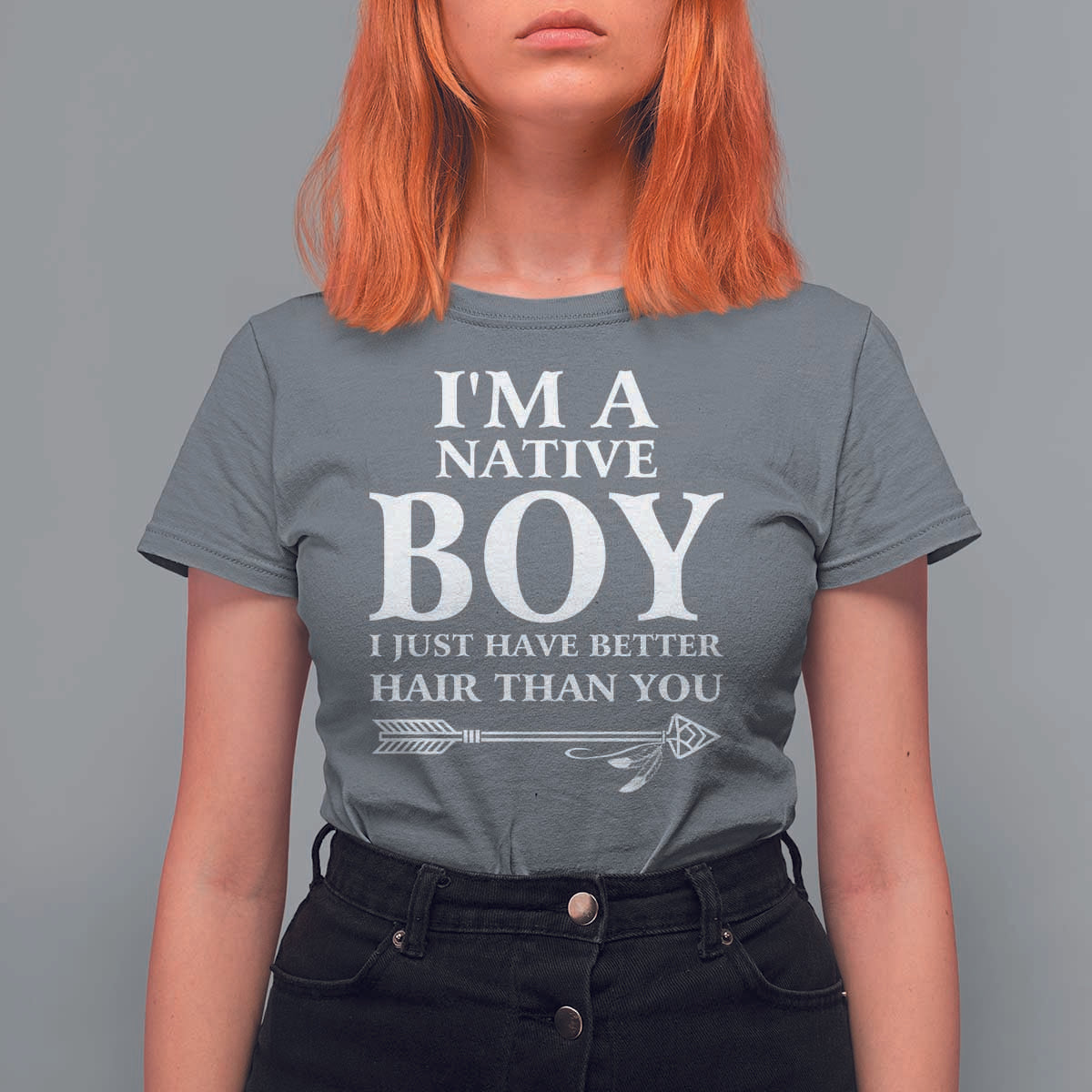 I Am A Native Boy I Just Have Better Hair Than You T Shirt For Women Indian American Arrow - Wonder Print Shop