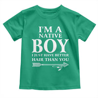 I Am A Native Boy I Just Have Better Hair Than You Toddler T Shirt Indian American Arrow - Wonder Print Shop